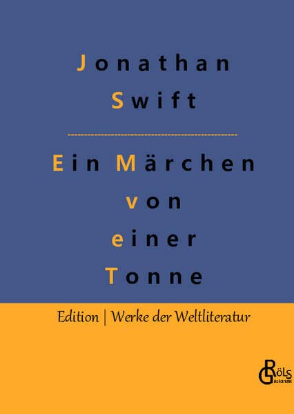 Ein Märchen von einer Tonne (Edition Werke der Weltliteratur - Hardcover)