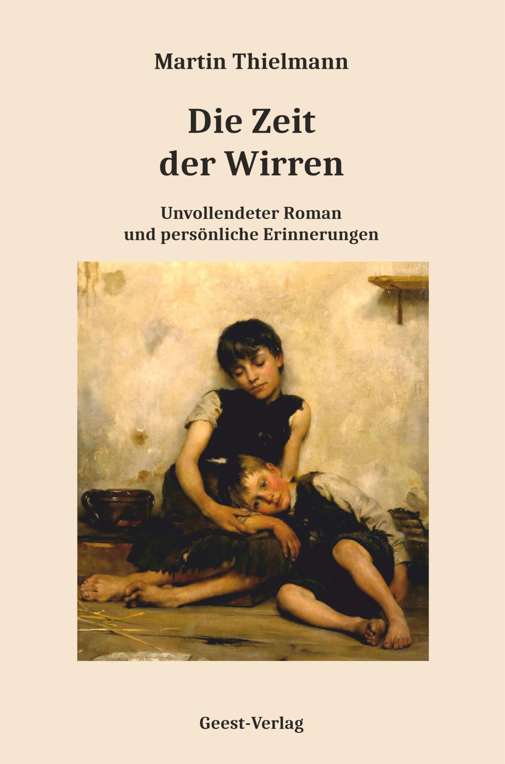 Die Zeit der Wirren: Unvollendeter Roman und persönliche Erinnerungen