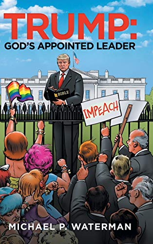 Trump: God's Appointed Leader