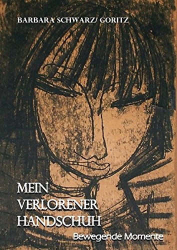 Mein verlorener Handschuh: Bewegende Momente