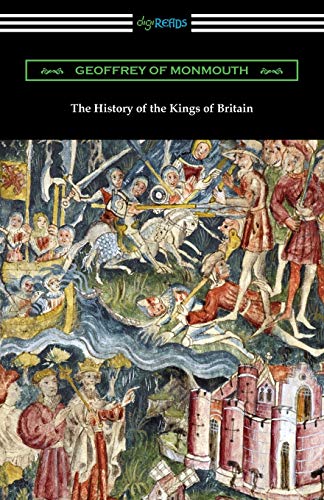 Geoffrey of Monmouth The History Of The Kings Of Britain