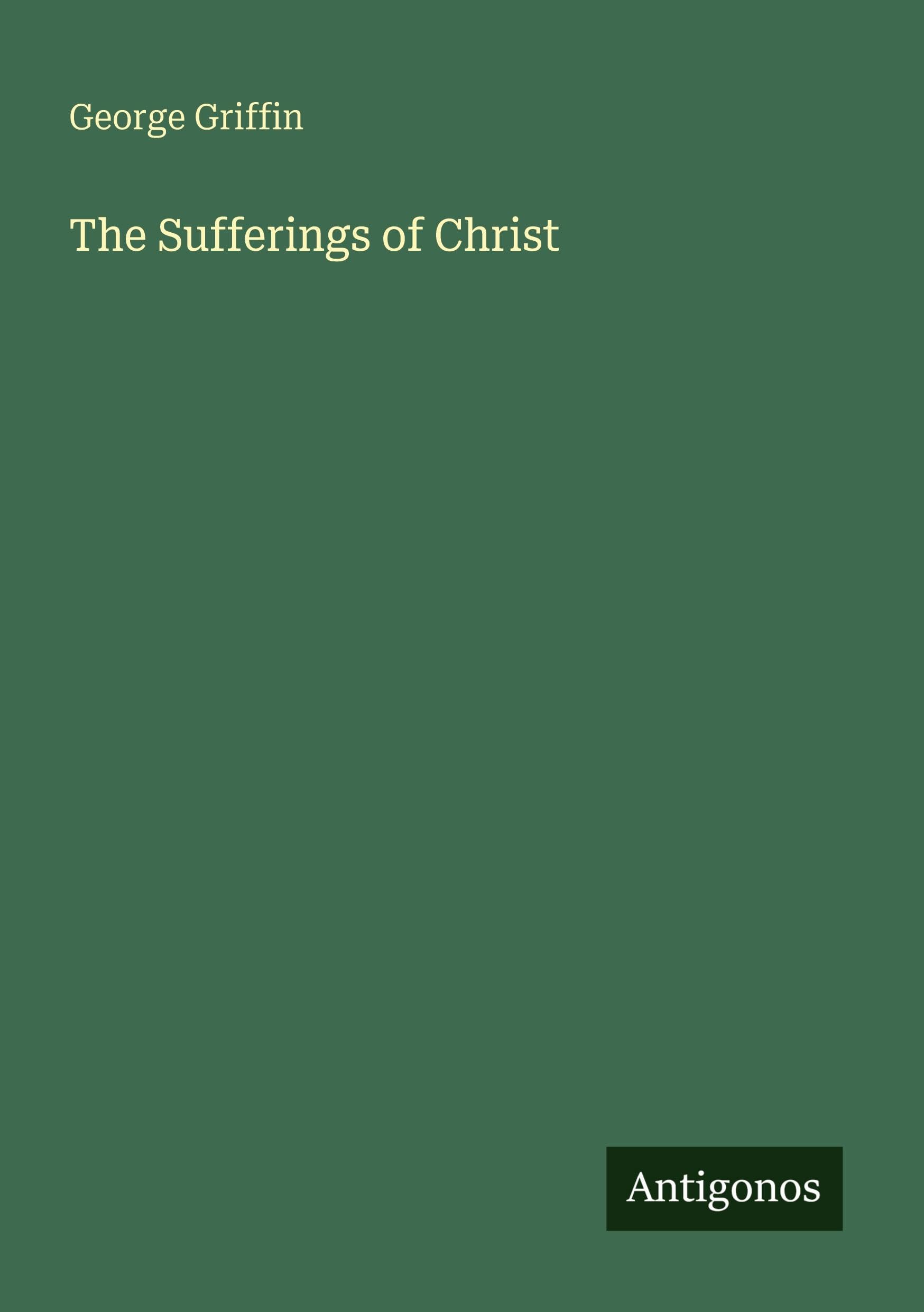 The Sufferings of Christ