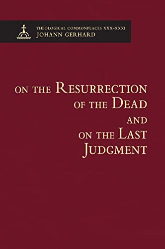 On the Resurrection of the Dead and on the Last Judgement: Theological Commonplace