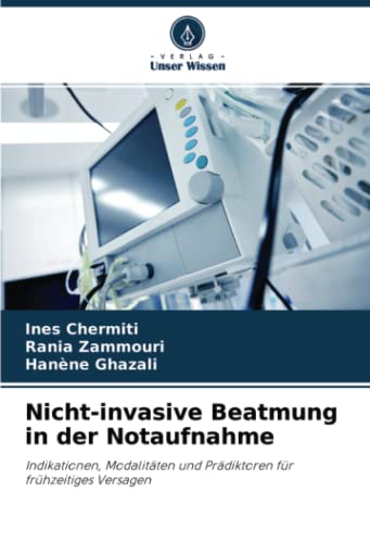 Nicht-invasive Beatmung in der Notaufnahme: Indikationen, Modalitäten und Prädiktoren für frühzeitiges Versagen