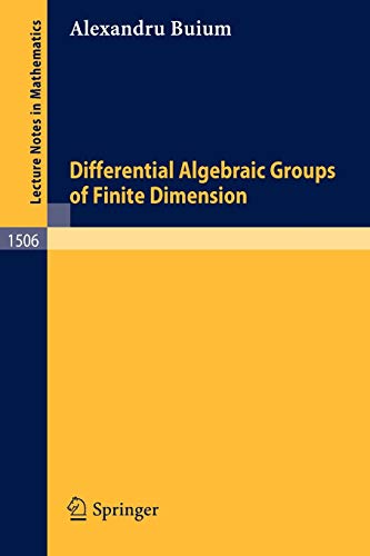 Differential Algebraic Groups of Finite Dimension (Lecture Notes in Mathematics, Vol.1506)