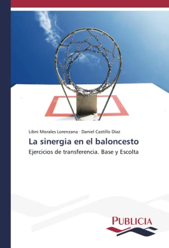 La sinergia en el baloncesto: Ejercicios de transferencia. Base y Escolta