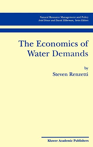 The Economics of Water Demands (Natural Resource Management and Policy (22), Band 22)