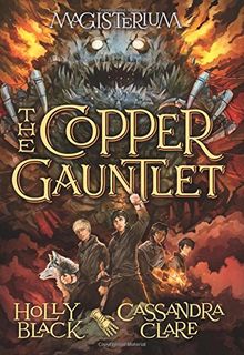 The Copper Gauntlet (Magisterium, Book 2)