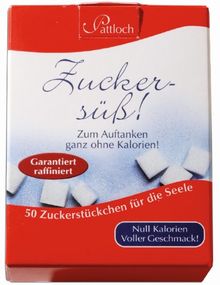 Zuckersüß!: Zum Auftanken ganz ohne Kalorien!