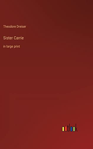 Sister Carrie: in large print
