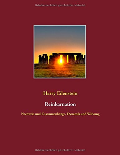 Reinkarnation: Nachweis und Zusammenhänge, Dynamik und Wirkung