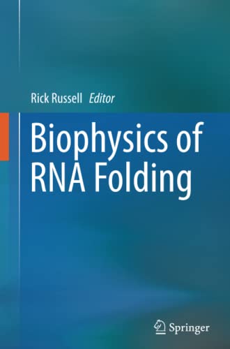 Biophysics of RNA Folding (Biophysics for the Life Sciences, Band 3)