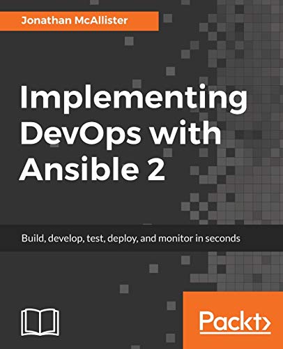 Implementing DevOps with Ansible 2: A step-by-step guide to automating all DevOps stages with ease using Ansible (English Edition)