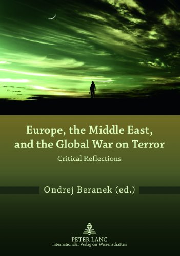 Europe, the Middle East, and the Global War on Terror: Critical Reflections
