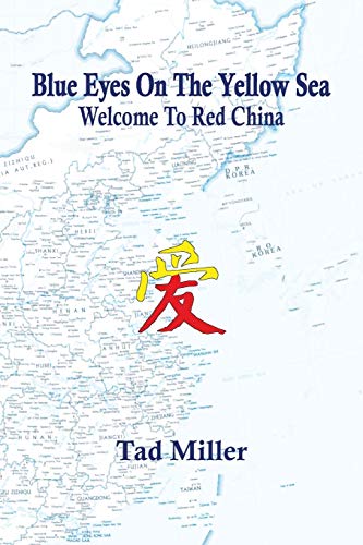 Blue Eyes On The Yellow Sea: Welcome To Red China