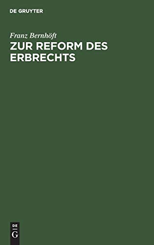 Zur Reform des Erbrechts