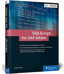 SQLScript für SAP HANA: Performante Datenbankabfragen für SAP HANA erstellen (SAP PRESS)