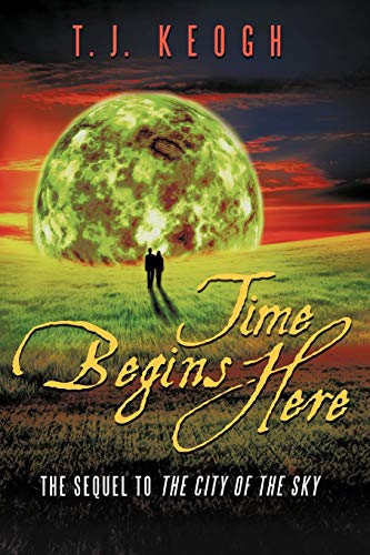 Time Begins Here: The Sequel to the City of the Sky