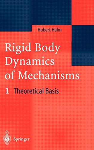 Rigid Body Dynamics of Mechanisms: 1 Theoretical Basis (Engineering Online Library)