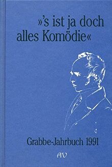 Grabbe-Jahrbuch / 's ist ja doch alles Komödie