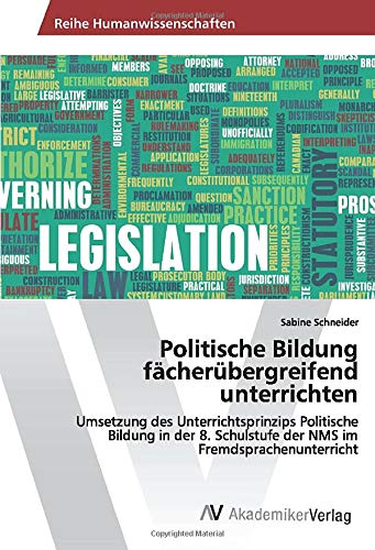 Politische Bildung fächerübergreifend unterrichten: Umsetzung des Unterrichtsprinzips Politische Bildung in der 8. Schulstufe der NMS im Fremdsprachenunterricht