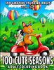 100 Cute Seasons: A Coloring Book for Adults and Kids Featuring 100 Adorable Coloring Pages with Spring, Summer, Fall and Winter Inspired Scenes
