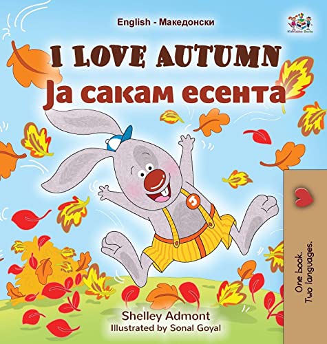 I Love Autumn (English Macedonian Bilingual Children's Book) (English Macedonian Bilingual Collection)
