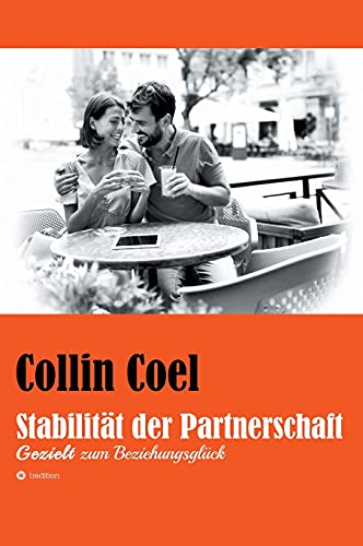 Stabilität der Partnerschaft: Gezielt zum Beziehungsglück