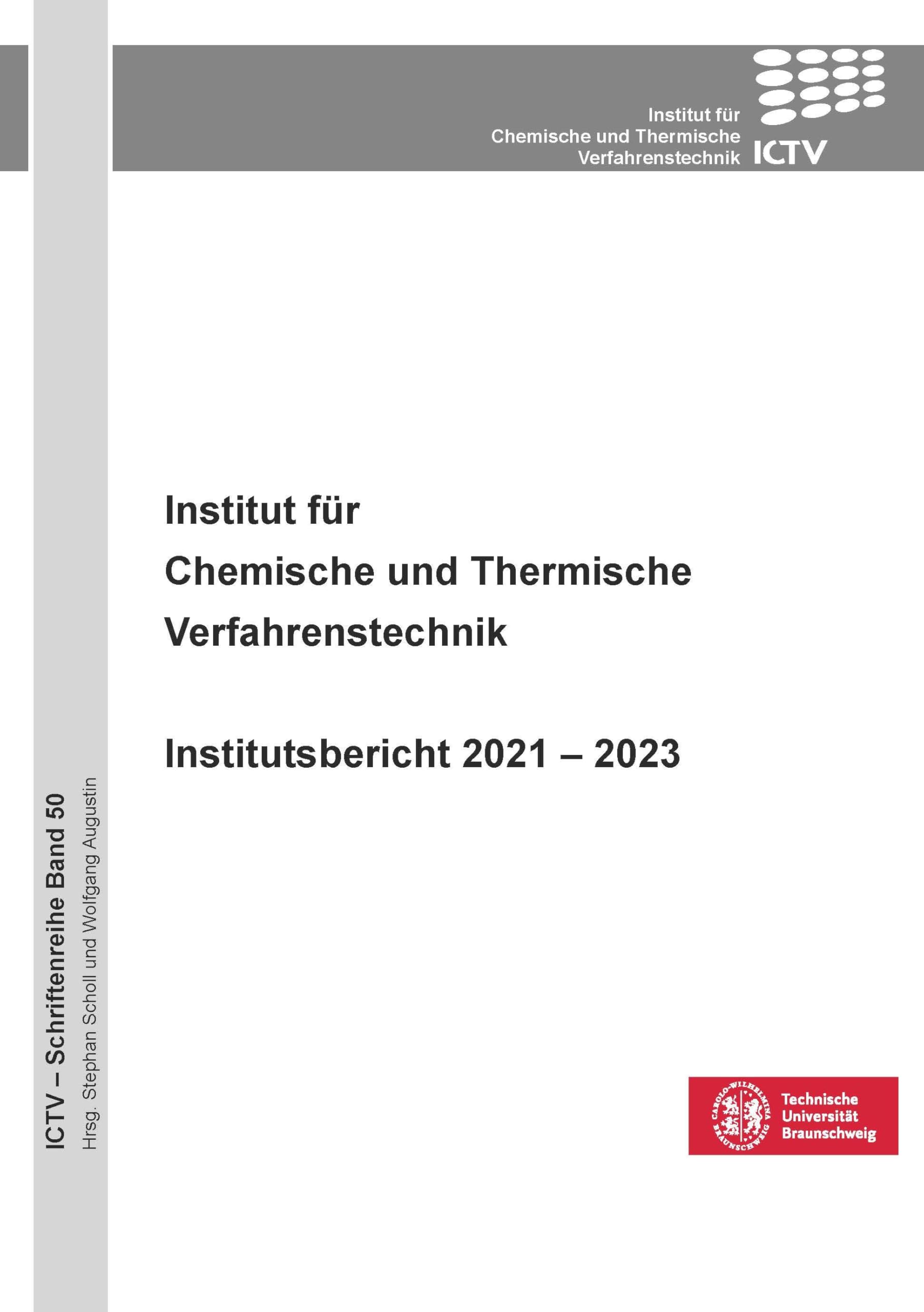 Institut für Chemische und Thermische Verfahrenstechnik: Institutsbericht 2021 – 2023 (ICTV-Schriftenreihe)