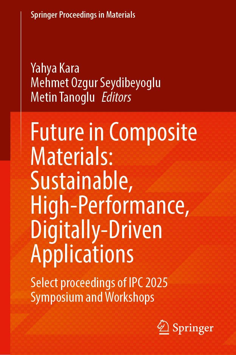 Future in Composite Materials: Sustainable, High-Performance, Digitally-Driven Applications