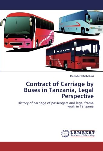 Contract of Carriage by Buses in Tanzania, Legal Perspective: History of carriage of passengers and legal frame work in Tanzania