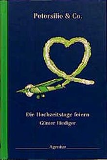 Petersilie & Co: Die Hochzeitstage feiern