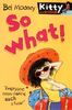So What! (Kitty & Friends S.)