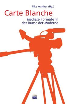 Carte blanche: Mediale Formate in der Kunst der Moderne