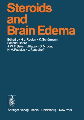 Steroids and Brain Edema: Proceedings of an International Workshop, held in Mainz, W. Germany, June 19 to 21, 1972
