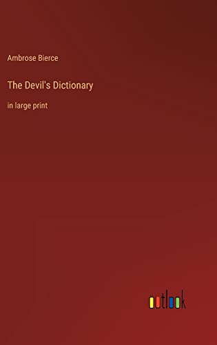 The Devil's Dictionary: in large print