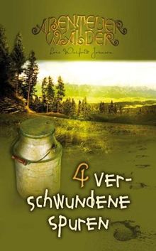 Verschwundene Spuren: Abenteuerwälder Band 4