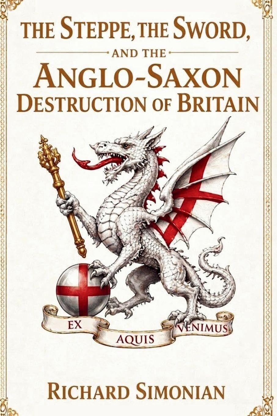 The Steppe, the Sword, and the Anglo-Saxon Destruction of Britain