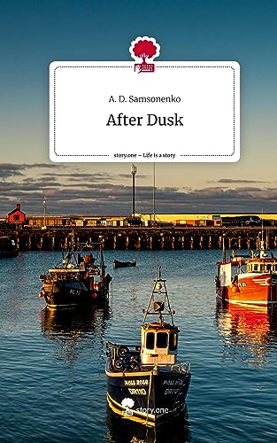 After Dusk. Life is a Story - story.one