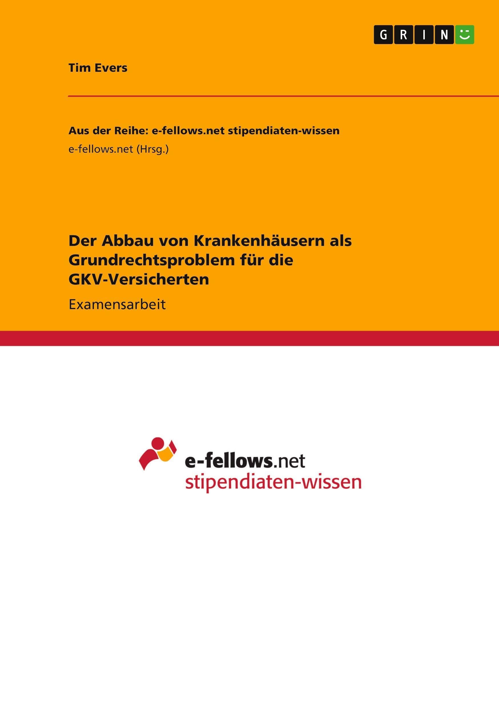 Der Abbau von Krankenhäusern als Grundrechtsproblem für die GKV-Versicherten