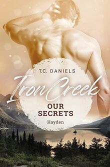 Iron Creek: Our Secrets - Hayden