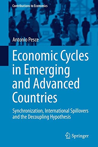 Economic Cycles in Emerging and Advanced Countries: Synchronization, International Spillovers and the Decoupling Hypothesis (Contributions to Economics)