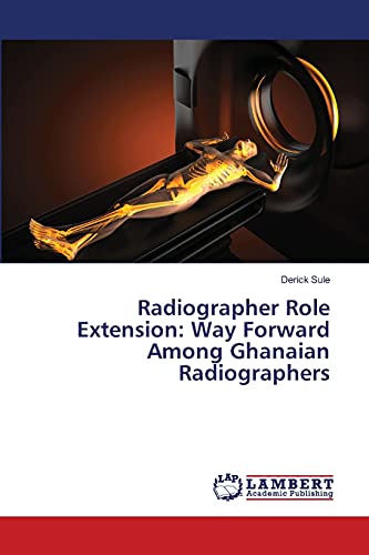 Radiographer Role Extension: Way Forward Among Ghanaian Radiographers