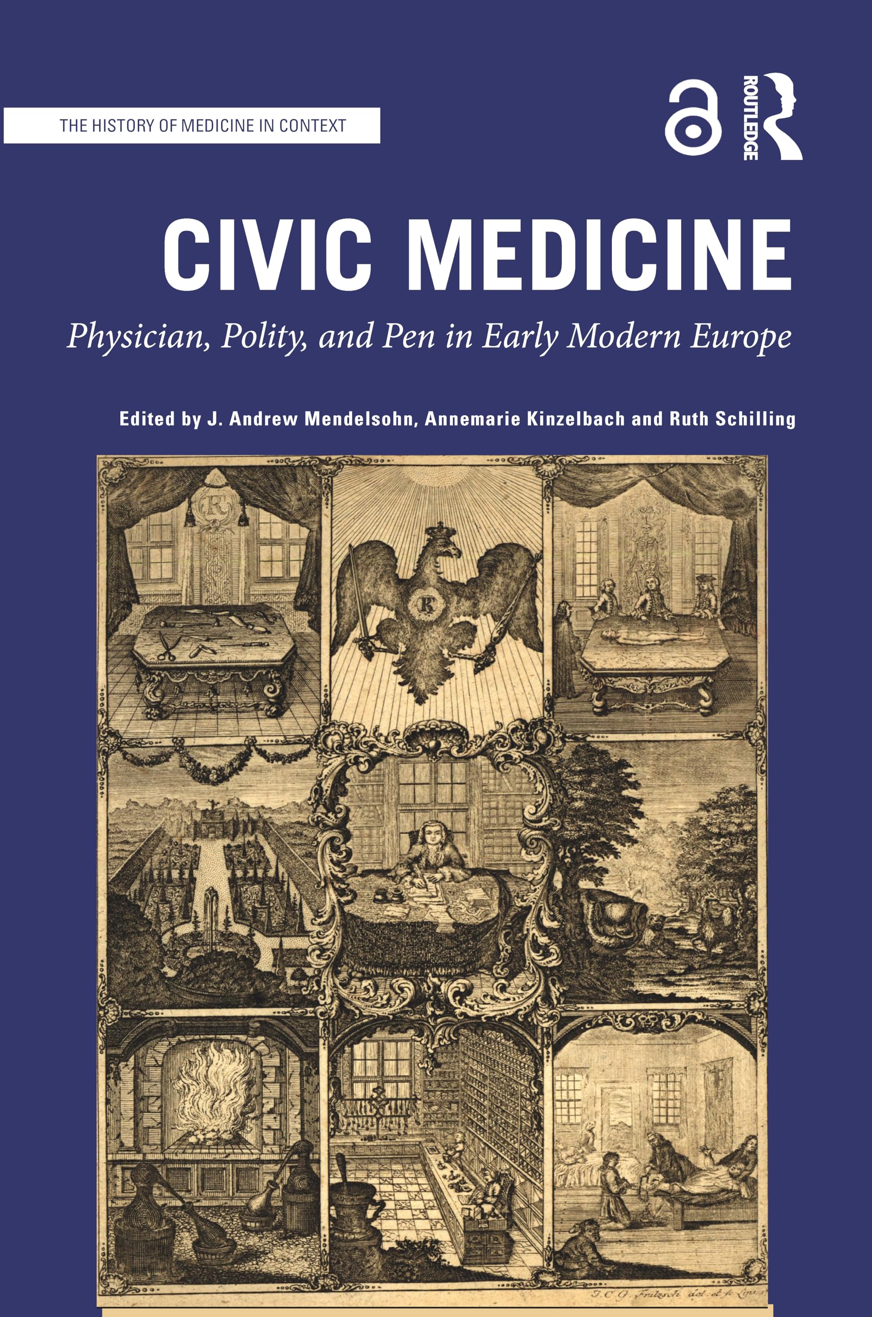 Civic Medicine: Physician, Polity, and Pen in Early Modern Europe (History of Medicine in Context)