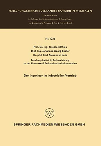 Der Ingenieur im industriellen Vertrieb (Forschungsberichte des Landes Nordrhein-Westfalen, 1225, Band 1225)