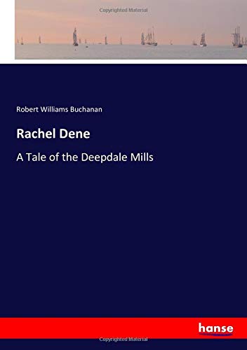Rachel Dene: A Tale of the Deepdale Mills