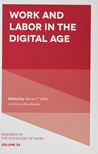 Work and Labor in the Digital Age (Research in the Sociology of Work, 33, Band 33)