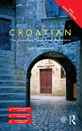 Celia Hawkesworth Colloquial Croatian (Colloquial Series (Book Only))