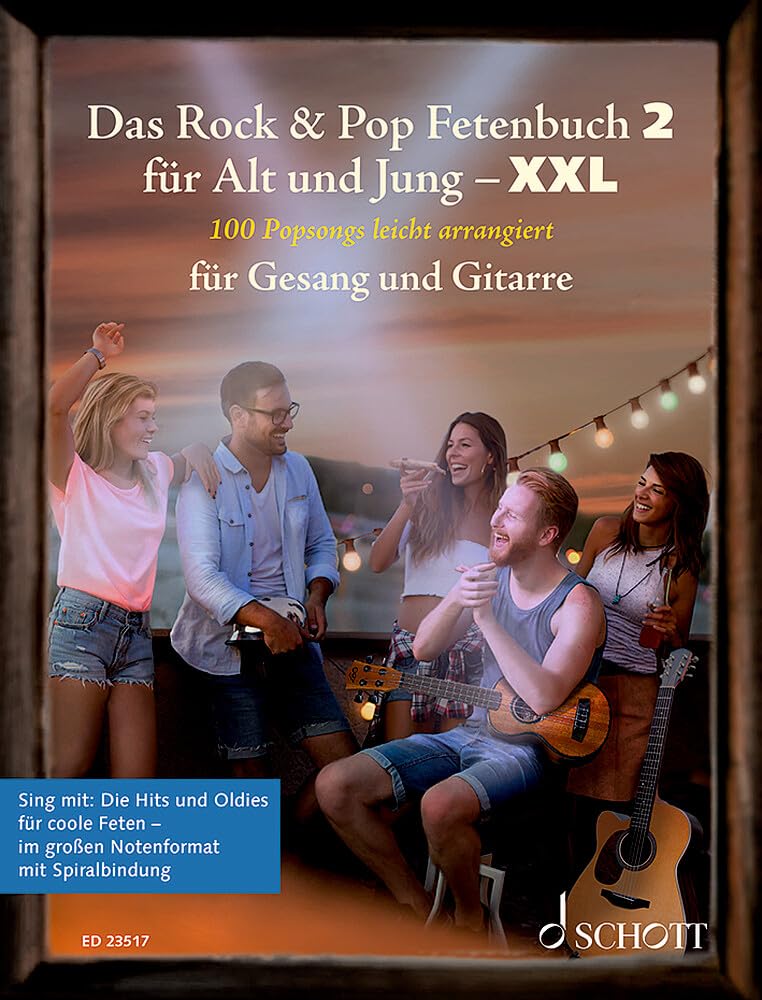 Das Rock & Pop Fetenbuch 2 für Alt und Jung XXL: 100 Popsongs leicht arrangiert für Gesang und Gitarre - im großen Notenformat mit Spiralbindung.. ... (Liederbücher für Alt und Jung, Band 2)