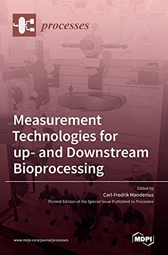 Measurement Technologies for up- and Downstream Bioprocessing